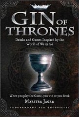 Gin of Thrones: Cocktails & drinking games inspired by the World of Westeros kaina ir informacija | Receptų knygos | pigu.lt