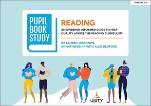 Pupil Book Study: Reading: An evidence-informed guide to help quality assure the reading curriculum: An evidence-informed guide to help quality assure the reading curriculum цена и информация | Книги по социальным наукам | pigu.lt