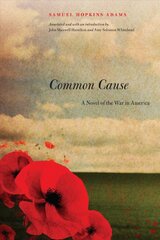 Common Cause: A Novel of the War in America kaina ir informacija | Fantastinės, mistinės knygos | pigu.lt