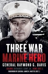 Three War Marine Hero: General Raymond G. Davis kaina ir informacija | Biografijos, autobiografijos, memuarai | pigu.lt