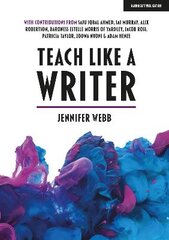 Teach Like A Writer: Expert tips on teaching students to write in different forms: Expert tips on teaching students to write in different forms kaina ir informacija | Socialinių mokslų knygos | pigu.lt