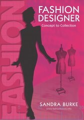 Fashion Designer: Concept to Collection kaina ir informacija | Knygos apie meną | pigu.lt
