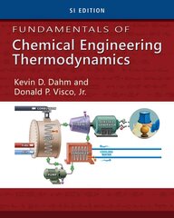 Fundamentals of Chemical Engineering Thermodynamics, SI Edition International Edition kaina ir informacija | Socialinių mokslų knygos | pigu.lt