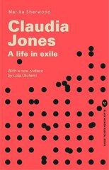 Claudia Jones: A Life in Exile 2nd New edition kaina ir informacija | Biografijos, autobiografijos, memuarai | pigu.lt