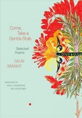 Come, Take a Gentle Stab: Selected Poems Abridged edition цена и информация | Поэзия | pigu.lt