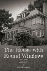 House with Round Windows - A Memoir kaina ir informacija | Biografijos, autobiografijos, memuarai | pigu.lt