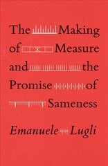 Making of Measure and the Promise of Sameness цена и информация | Исторические книги | pigu.lt