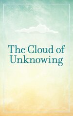 Cloud of Unknowing kaina ir informacija | Dvasinės knygos | pigu.lt