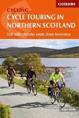 Cycle Touring in Northern Scotland: 528 mile circular route from Inverness цена и информация | Книги о питании и здоровом образе жизни | pigu.lt