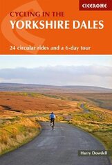 Cycling in the Yorkshire Dales: 24 circular rides and a 6-day tour 2nd Revised edition kaina ir informacija | Knygos apie sveiką gyvenseną ir mitybą | pigu.lt