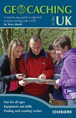 Geocaching in the UK: A Step by Step Guide to High-Tech Treasure Hunting with a GPS 2nd Revised edition kaina ir informacija | Knygos apie sveiką gyvenseną ir mitybą | pigu.lt