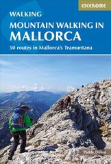 Mountain Walking in Mallorca: 50 routes in Mallorca's Tramuntana цена и информация | Путеводители, путешествия | pigu.lt