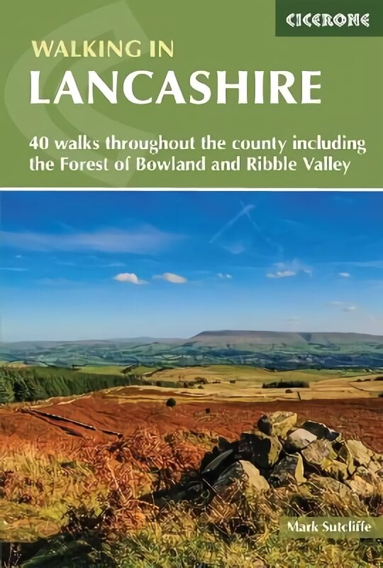 Walking in Lancashire: 40 walks throughout the county including the Forest of Bowland and Ribble Valley 3rd Revised edition kaina ir informacija | Kelionių vadovai, aprašymai | pigu.lt