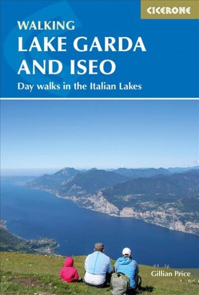 Walking Lake Garda and Iseo: Day walks in the Italian Lakes цена и информация | Kelionių vadovai, aprašymai | pigu.lt