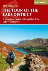 Walking the Tour of the Lake District: A nine-day circuit of Cumbria's fells, valleys and lakes 2nd Revised edition цена и информация | Книги о питании и здоровом образе жизни | pigu.lt