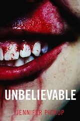 Unbelievable: Number 4 in series цена и информация | Книги для подростков и молодежи | pigu.lt