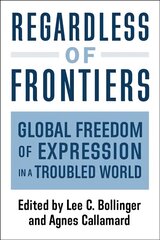 Regardless of Frontiers: Global Freedom of Expression in a Troubled World цена и информация | Книги по социальным наукам | pigu.lt