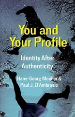 You and Your Profile: Identity After Authenticity kaina ir informacija | Istorinės knygos | pigu.lt