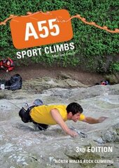 A55 Sport Climbs 3rd New edition цена и информация | Книги о питании и здоровом образе жизни | pigu.lt