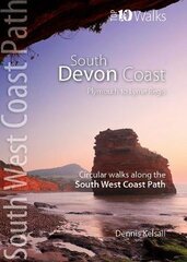South Devon Coast - Plymouth to Lyme Regis: Circular Walks along the South West Coast Path kaina ir informacija | Knygos apie sveiką gyvenseną ir mitybą | pigu.lt