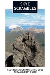 Skye Scrambles: Scottish Mountaineering Club Scramblers' Guide 2nd edition цена и информация | Книги о питании и здоровом образе жизни | pigu.lt