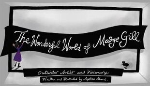 Wonderful World of Madge Gill kaina ir informacija | Biografijos, autobiografijos, memuarai | pigu.lt