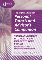 Higher Education Personal Tutor's and Advisor's Companion: Translating Theory into Practice to Improve Student Success цена и информация | Книги по социальным наукам | pigu.lt