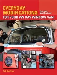 Everyday Modifications for Your VW Bay Window Van: How to Make Your Classic Van Easier to Live With and Enjoy цена и информация | Путеводители, путешествия | pigu.lt