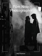 Film Noir Photography цена и информация | Книги по фотографии | pigu.lt