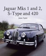 Jaguar Mks 1 and 2, S-Type and 420 цена и информация | Путеводители, путешествия | pigu.lt