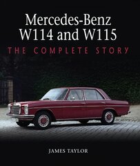 Mercedes-Benz W114 and W115: The Complete Story цена и информация | Путеводители, путешествия | pigu.lt