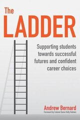 Ladder: Supporting students towards successful futures and confident career choices kaina ir informacija | Socialinių mokslų knygos | pigu.lt