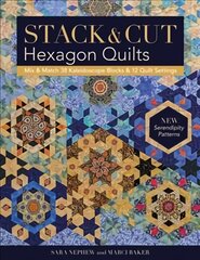 Stack & Cut Hexagon Quilts: Mix & Match 38 Kaleidoscope Blocks & 12 Quilt Settings * New Serendipity Patterns Large type / large print edition kaina ir informacija | Knygos apie sveiką gyvenseną ir mitybą | pigu.lt