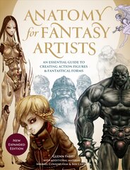 Anatomy for Fantasy Artists: An Essential Guide to Creating Action Figures and Fantastical Forms цена и информация | Книги об искусстве | pigu.lt
