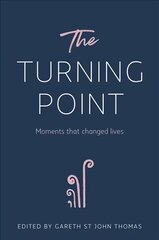 TURNING POINT: Moments that Changed Lives цена и информация | Биографии, автобиогафии, мемуары | pigu.lt