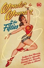 Wonder Woman in the Fifties цена и информация | Фантастика, фэнтези | pigu.lt