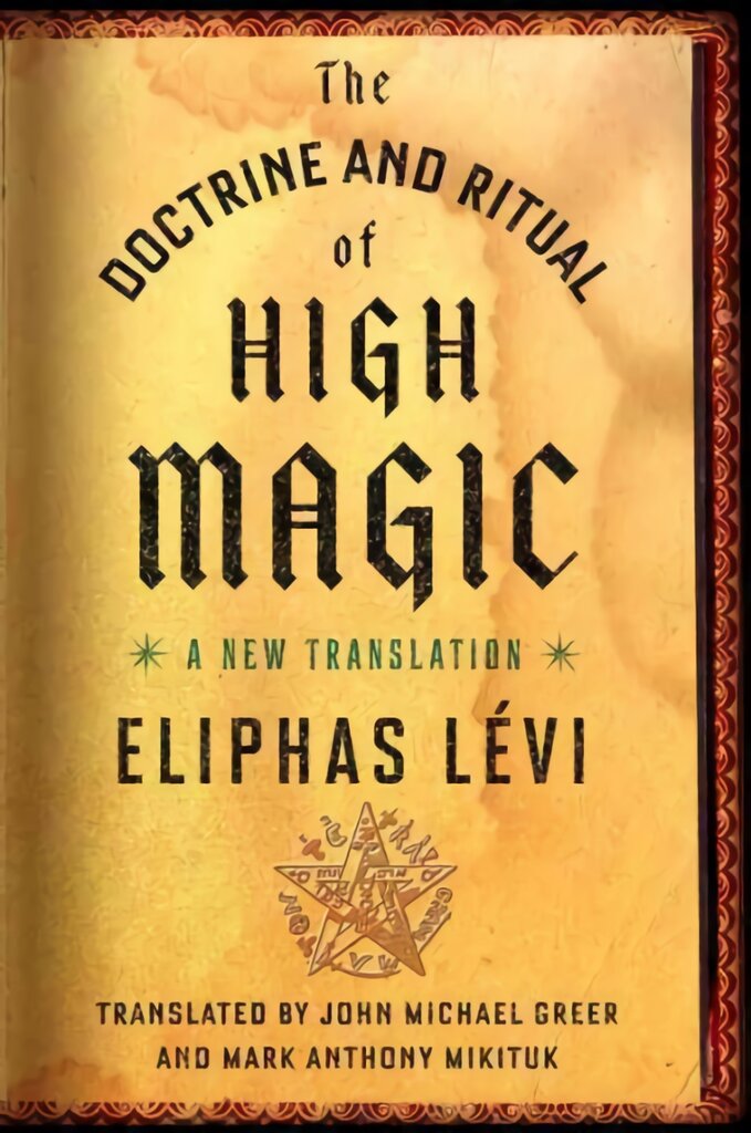 Doctrine and Ritual of High Magic: A New Translation цена и информация | Dvasinės knygos | pigu.lt