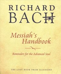 Messiah'S Handbook: Reminders for the Advanced Soul the Lost Book from Illusions kaina ir informacija | Saviugdos knygos | pigu.lt