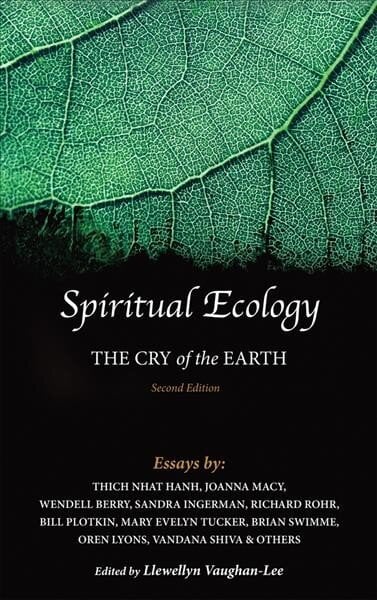 Spiritual Ecology: The Cry of the Earth 2nd Revised edition kaina ir informacija | Dvasinės knygos | pigu.lt