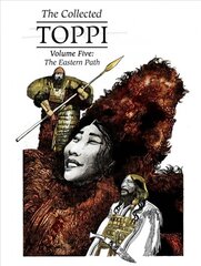 Collected Toppi vol.5: The Eastern Path цена и информация | Fantastinės, mistinės knygos | pigu.lt