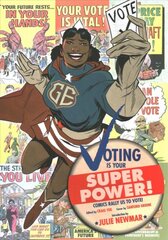 Voting is Your Super Power Graphic Novella цена и информация | Фантастика, фэнтези | pigu.lt