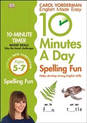 10 Minutes A Day Spelling Fun, Ages 5-7 (Key Stage 1): Supports the National Curriculum, Helps Develop Strong English Skills, Ages 5-7 цена и информация | Книги для подростков и молодежи | pigu.lt