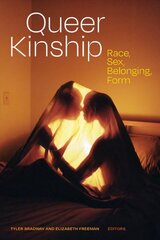 Queer Kinship: Race, Sex, Belonging, Form цена и информация | Книги по социальным наукам | pigu.lt