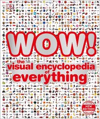 WOW!: The visual encyclopedia of everything kaina ir informacija | Knygos paaugliams ir jaunimui | pigu.lt