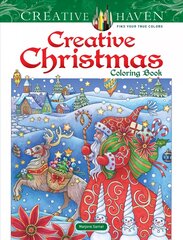 Creative Haven Creative Christmas Coloring Book kaina ir informacija | Knygos apie sveiką gyvenseną ir mitybą | pigu.lt