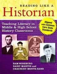 Reading Like a Historian: Teaching Literacy in Middle and High School History Classrooms kaina ir informacija | Socialinių mokslų knygos | pigu.lt