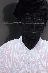 Black Feminism Reimagined: After Intersectionality цена и информация | Книги по социальным наукам | pigu.lt