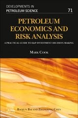 Petroleum Economics and Risk Analysis: A Practical Guide to E&P Investment Decision-Making, Volume 71 kaina ir informacija | Ekonomikos knygos | pigu.lt