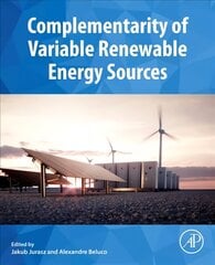 Complementarity of Variable Renewable Energy Sources: A Foundation for Efficient Grid Integration kaina ir informacija | Knygos apie architektūrą | pigu.lt