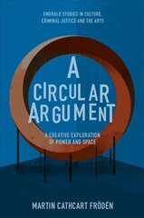 Circular Argument: A Creative Exploration of Power and Space kaina ir informacija | Socialinių mokslų knygos | pigu.lt